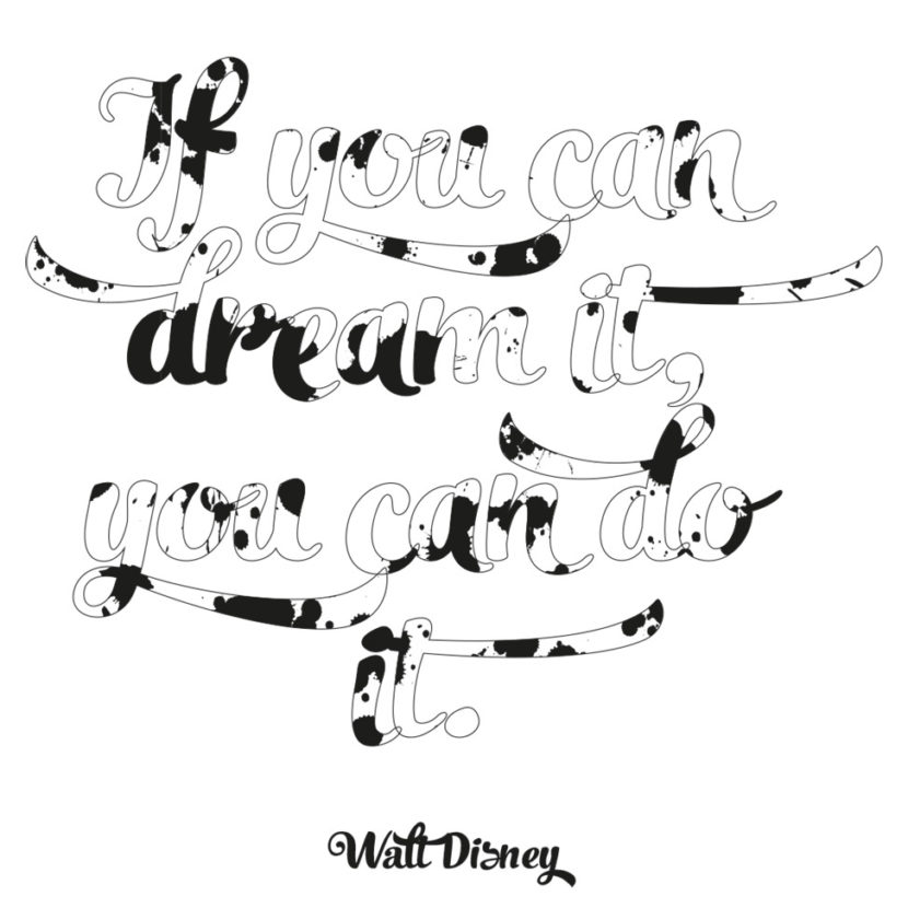 if you can dream it, you can do it
