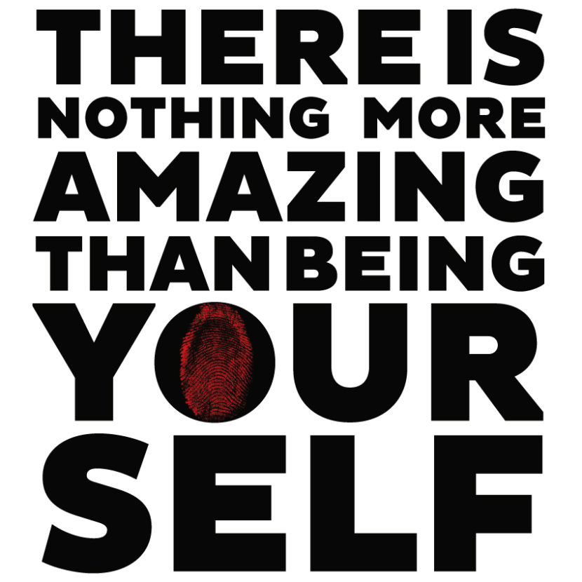 nothing more amazing than being yourself