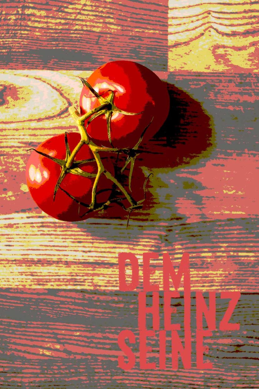 dem heinz seine tomaten